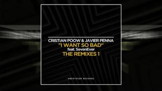 Cristian Poow &amp; Javier Penna feat. SevenEver - I Want So Bad (DOMANSKY Remix)