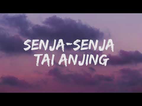 SENJA SENJA Tai Anjing - Project Hambalang | Lirik Lagu | Cover by Jeka