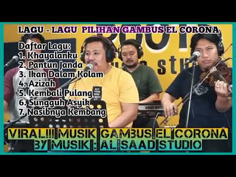VIRAL!!! Lagu Khyalanku feat El corona Gambus Full Album Muqaddam 2023