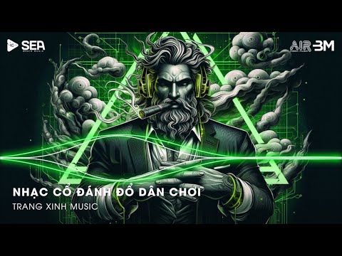 Nhạc Cổ Đánh Đổ Dân Chơi - Top 20 Bản Nhạc Nghe Nhiều Nhất 2025 ♫ BXH Nhạc Trẻ Remix Hot TikTok