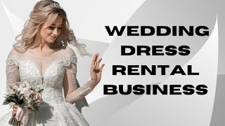 Start A Wedding Dress Rental Business