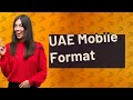 What is the format of mobile number in UAE?