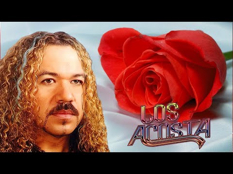 LOS ACOSTA MIX ROMANTICAS || LOS ACOSTA LO MEJOR EXITOS SUS MEJORES CANCIONES