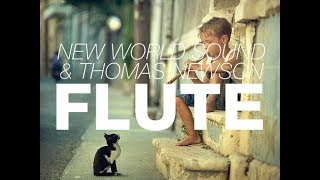 New World Sound & Thomas Newson - Flute (Radio Edit)