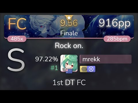 [9.56⭐] mrekk | nano - Rock on. [Finale] 1st +HDDT FC 97.22% {#1 916pp FC} - osu!