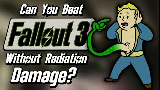 Can You Beat Fallout 3 Without Taking Any Radiation Damage?