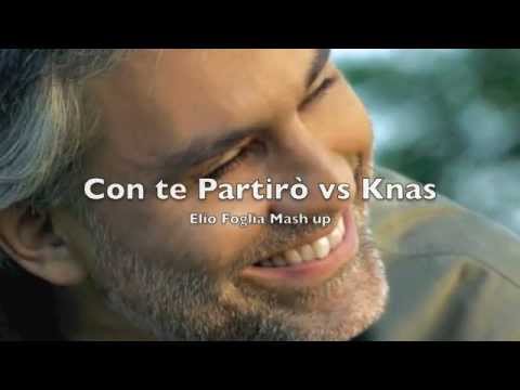Steve Angello ft Andrea Bocelli - Con te Partirò vs Knas (Elio Foglia edit)