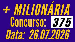 Mais Milionaria de hoje 26/07, Resultado Mais Milionaria concurso 375 / Fernando Arruda