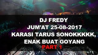 Download lagu DJ FREDY TERBARU JUM'AT 25-08-2017 PART 1 , ,FULL BASSS NYAMAN DITELINGAN BOSKU , , , mp3 Download lagu DJ FREDY TERBARU JUM'AT 25-08-2017 PART 1 , ,FULL BASSS NYAMAN DITELINGAN BOSKU , , , mp3