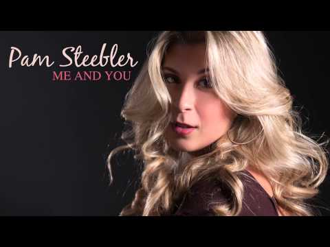 Pam Steebler - Me And You (Audio)