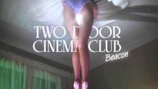 Two doors cinema club - The world is watching