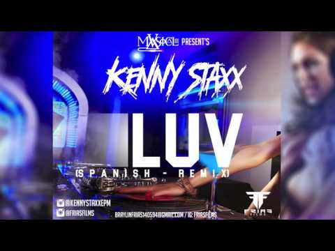 KENNY STAXX EPM - LUV OFFICIAL SPANISH REMIX