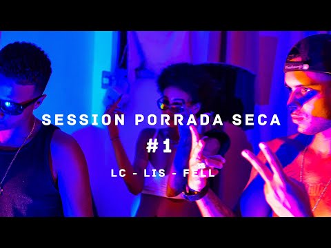 SESSION PORRADA SECA #1 - LcZn - Lis Mc - Fell