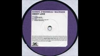 Darryl D'Bonneau - Sweet Love (Wackside Club Mix)