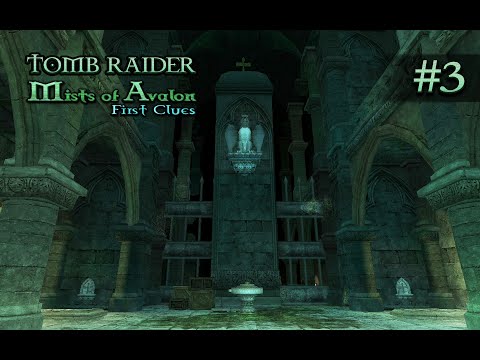 Tomb Raider: Mists of Avalon - First Clues [TRLE] | Part 3 - The Dig Site