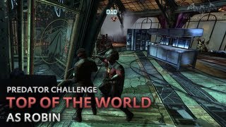 Batman: Arkham City - Top of the World [as Robin] - Predator Challenge