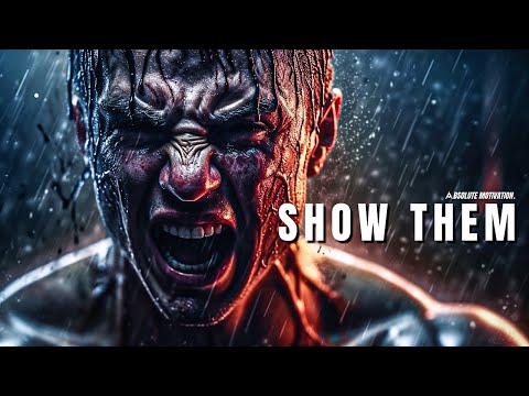SHOW THEM WHAT YOU'RE MADE OF - Best Motivational Video Speeches Compilation