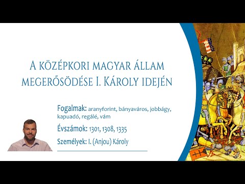 A középkori magyar állam megerősödése I. Károly idején (Középszint)