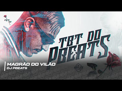 DJ Pbeats | MAGRÃO DO VILÃO (Barulho Do Meu Lulu) [Faixa 2 - TBT do Pbeats]
