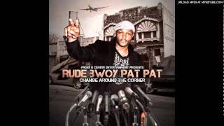 RUDE BWOY PAT PAT- 4 LEAF CLOVER [Prod. by Evil Genius Legend]