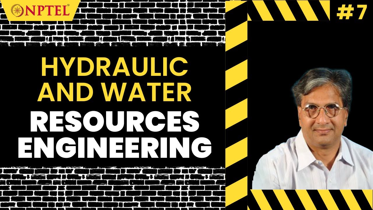 #7 Hydraulic & Water Resources Engineering | Introduction to Civil Engineering Profession