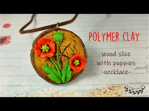 ~JustHandmade~ Polymer clay wood slice with poppies - necklace - tutorial / DIY