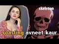 Avneet Kaur Roasted By Skeleton Full Haddi On