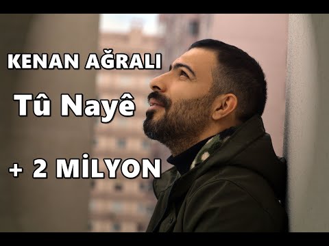 Kenan Ağralı - tû nayê 2017 Yeni (Akustik)