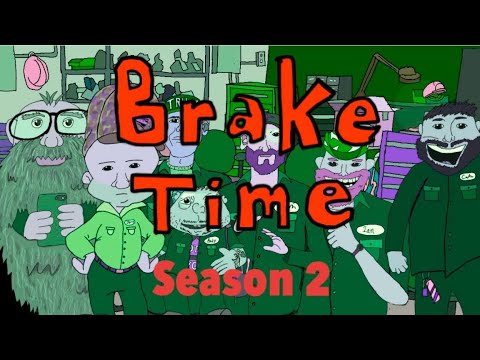 Brake Time Season 2 (Long Episode)