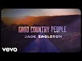 Jade Eagleson Good Country People Lyric Video