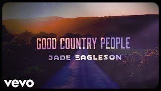 Jade Eagleson Good Country People