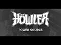Höwler - Power Source (Official Video)