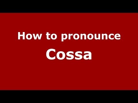 How to pronounce Cossa