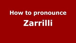How to pronounce Zarrilli