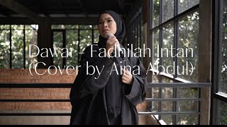 Download lagu Dawai - Fadhilah Intan | Cover by Aina Abdul mp3
