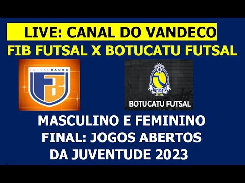FIB FUTSAL X BOTUCATU FUTSAL, FINAL JOGOS DA JUVENTUDE