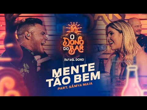 Rafael Dono - Mente Tão Bem part. Sâmya Maia (O Dono do Bar)