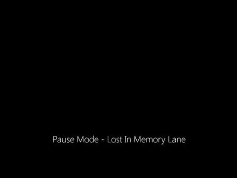 Pause Mode - Lost In Memory Lane