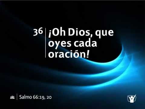 036 Oh Dios que oyes cada oracion - Nuevo Himnario Adventista