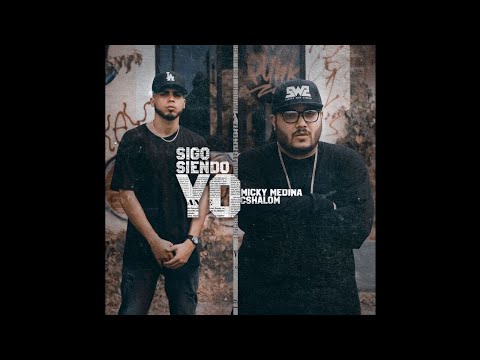 Micky Medina Ft. CShalom - Sigo Siendo Yo (Remix)