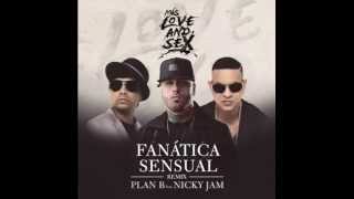 Plan B Feat Nicky Jam   Fanatica Sensual REMIX (Video Oficial)