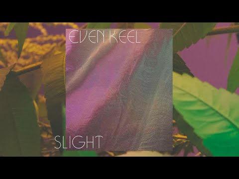 Slight - Even Keel (Official Video)