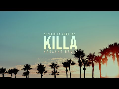 Cherish featuring Yung Joc - Killa (KROSANT REMIX)