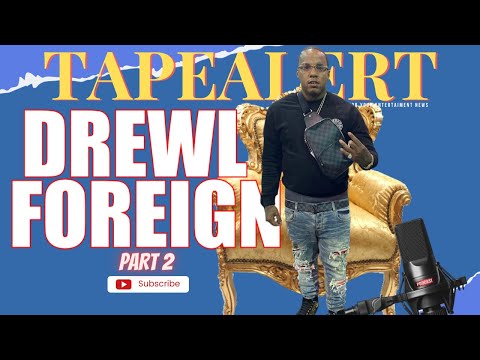 Drewl Foreign talks Rah Lito, what he regrets, the importance of investing into your career & more
