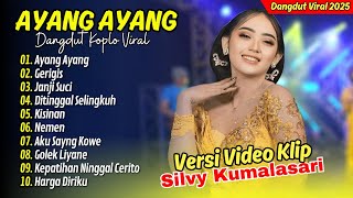Download lagu Silvy Kumalasari - AYANG AYANG - GERIGIS | Duh Dewo Dewaning Asmoro | DANGDUT KOPLO TERPOPULER 2025 mp3