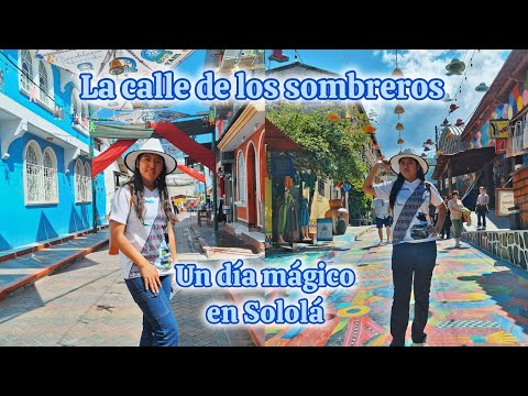 Vlog5: Un lugar mágico nuestro último destino de Sololá Calle de los sombreros 👒🎩🤠