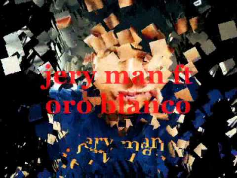 Jery Man & Oro Blanco(Tán en Copery
