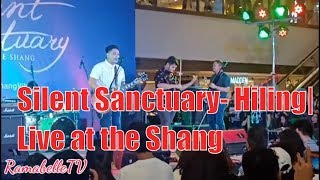 HILING-SILENT SANCTUARY| LIVE AT THE SHANG