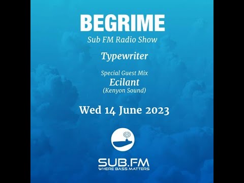 Begrime on SubFM - Ecilant Guestmix (14 June 2023)