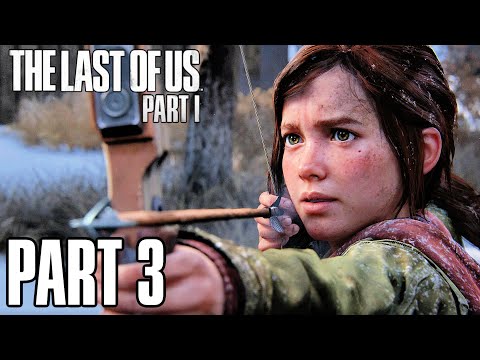 The Last of Us: Part 1 Remake Gameplay Walkthrough Part 3 - Winter Begins